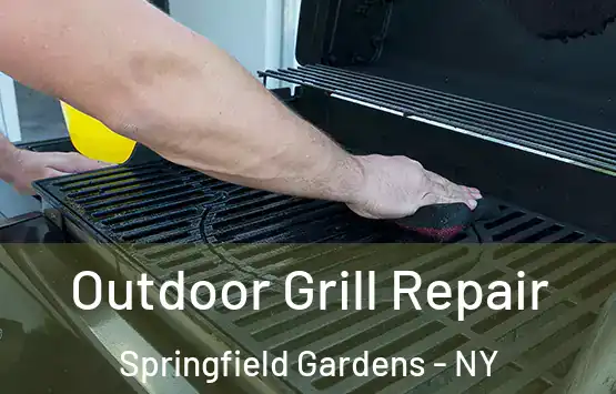  Outdoor Grill Repair Springfield Gardens - NY