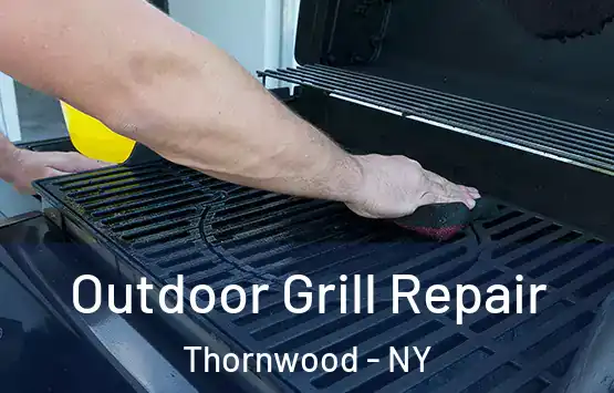  Outdoor Grill Repair Thornwood - NY