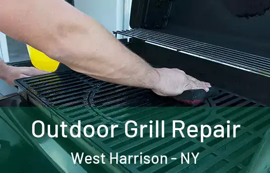  Outdoor Grill Repair West Harrison - NY