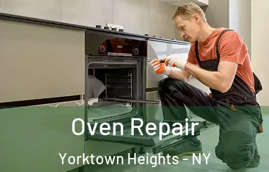  Oven Repair Yorktown Heights - NY