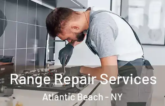  Range Repair Services Atlantic Beach - NY