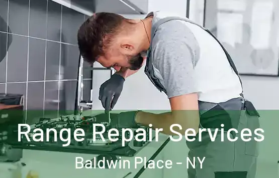  Range Repair Services Baldwin Place - NY