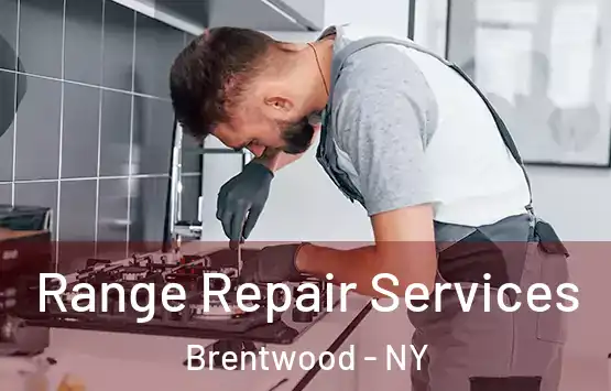  Range Repair Services Brentwood - NY