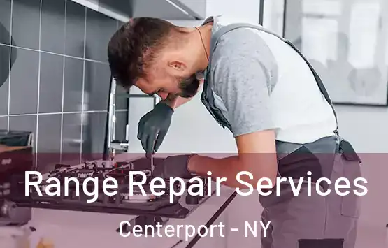 Range Repair Services Centerport - NY