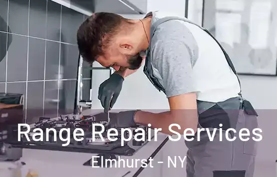  Range Repair Services Elmhurst - NY