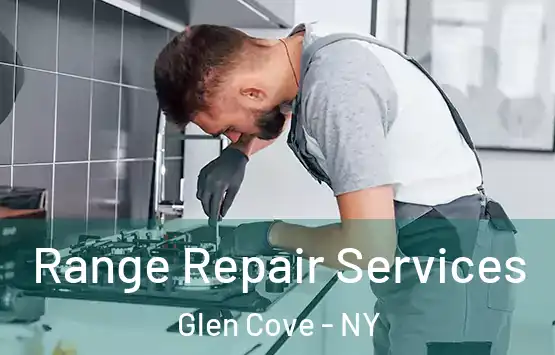  Range Repair Services Glen Cove - NY
