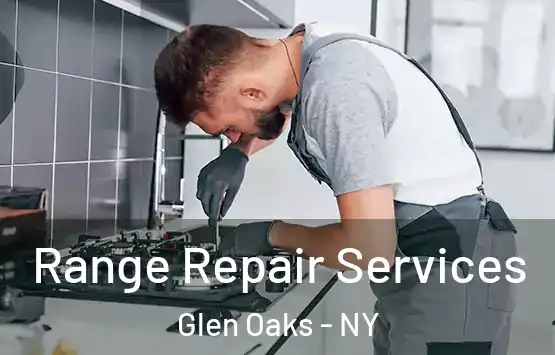  Range Repair Services Glen Oaks - NY