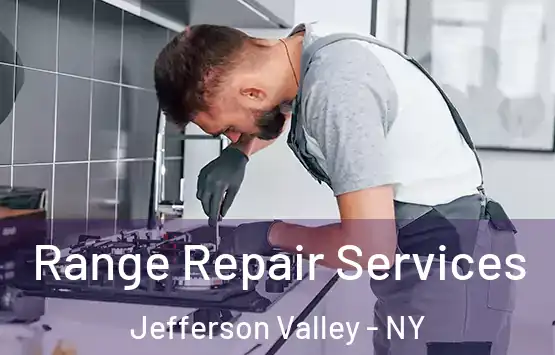  Range Repair Services Jefferson Valley - NY