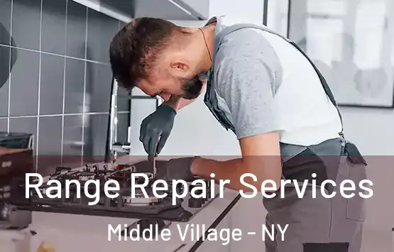  Range Repair Services Middle Village - NY