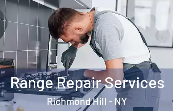  Range Repair Services Richmond Hill - NY