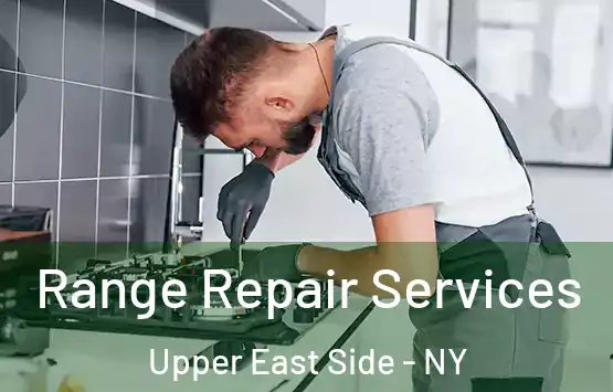  Range Repair Services Upper East Side - NY