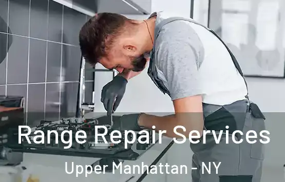  Range Repair Services Upper Manhattan - NY