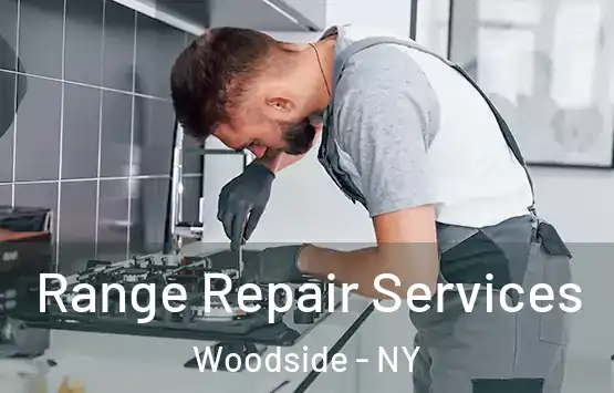  Range Repair Services Woodside - NY