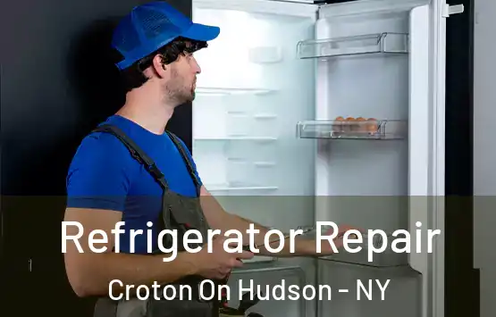  Refrigerator Repair Croton On Hudson - NY