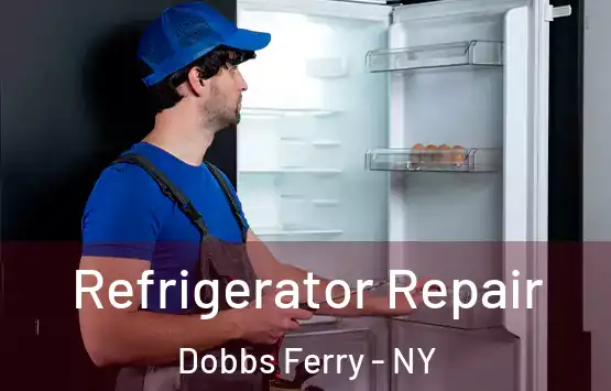  Refrigerator Repair Dobbs Ferry - NY