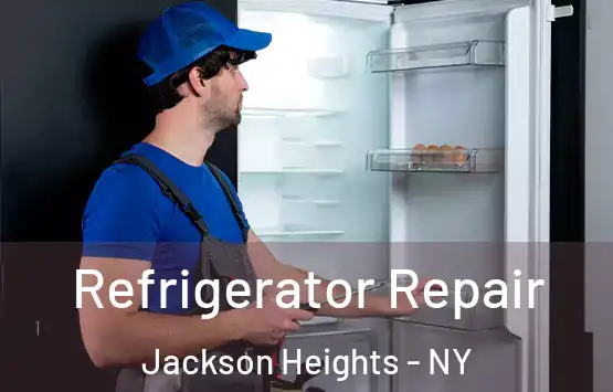  Refrigerator Repair Jackson Heights - NY