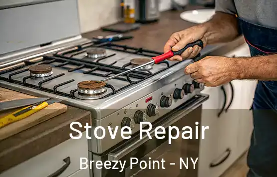  Stove Repair Breezy Point - NY