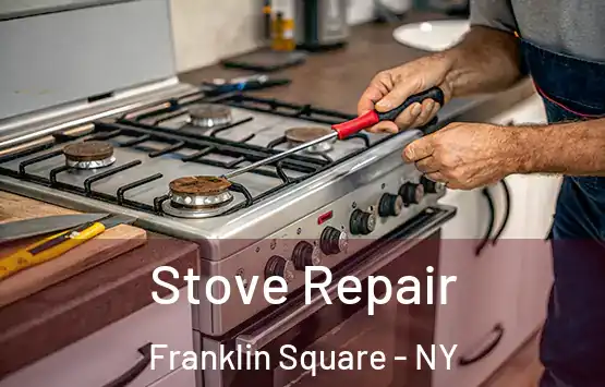  Stove Repair Franklin Square - NY