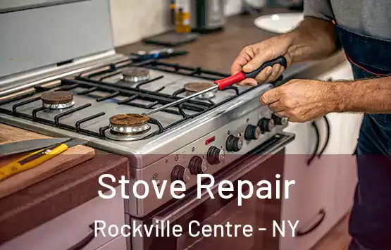  Stove Repair Rockville Centre - NY