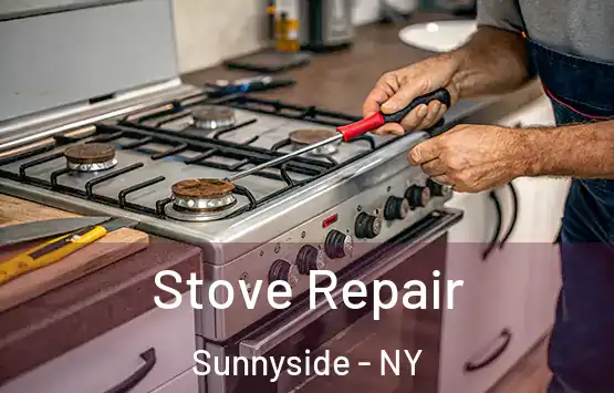  Stove Repair Sunnyside - NY