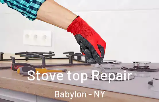  Stove top Repair Babylon - NY