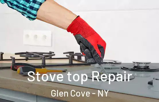  Stove top Repair Glen Cove - NY