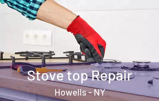  Stove top Repair Howells - NY