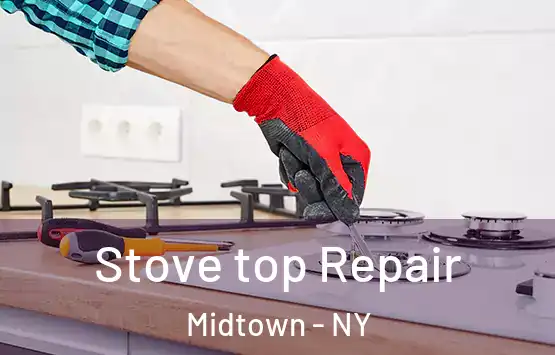  Stove top Repair Midtown - NY