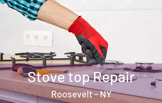  Stove top Repair Roosevelt - NY