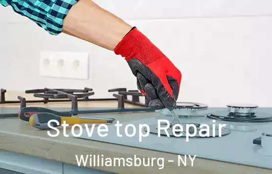  Stove top Repair Williamsburg - NY