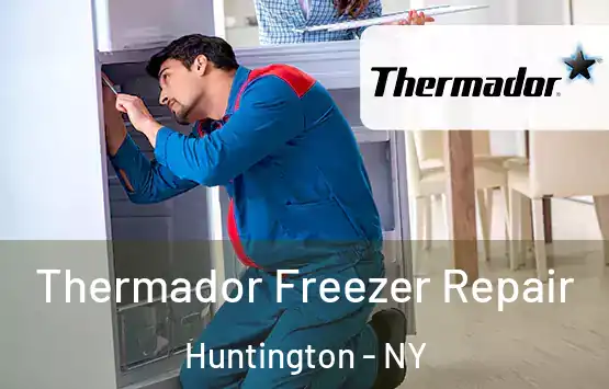  Thermador Freezer Repair Huntington - NY