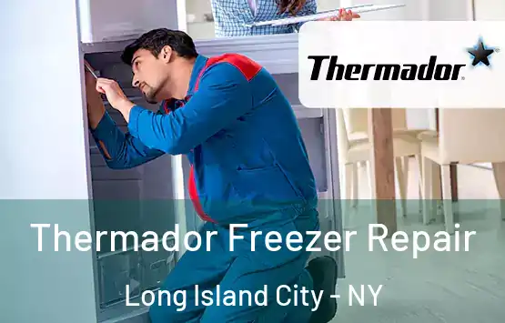  Thermador Freezer Repair Long Island City - NY
