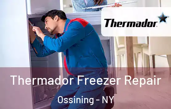  Thermador Freezer Repair Ossining - NY