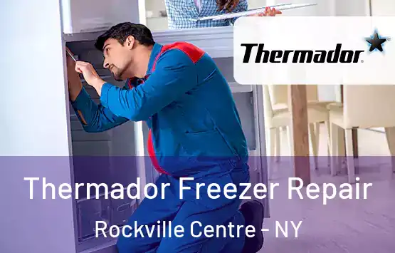  Thermador Freezer Repair Rockville Centre - NY