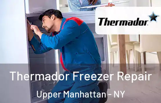  Thermador Freezer Repair Upper Manhattan - NY