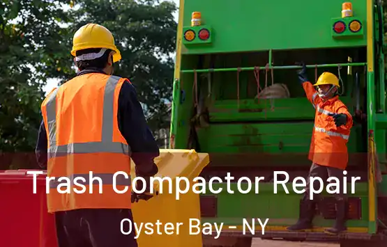  Trash Compactor Repair Oyster Bay - NY