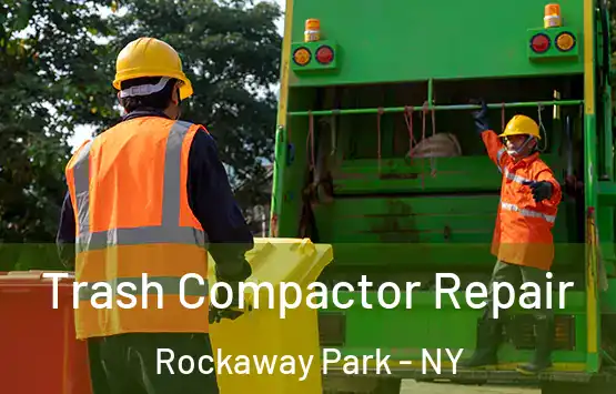  Trash Compactor Repair Rockaway Park - NY