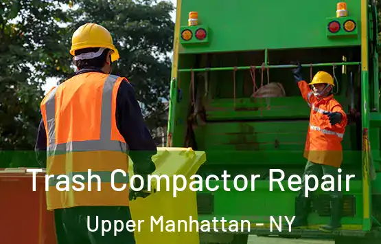  Trash Compactor Repair Upper Manhattan - NY