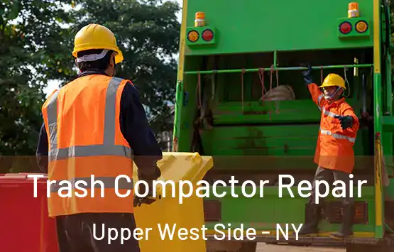  Trash Compactor Repair Upper West Side - NY