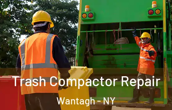  Trash Compactor Repair Wantagh - NY