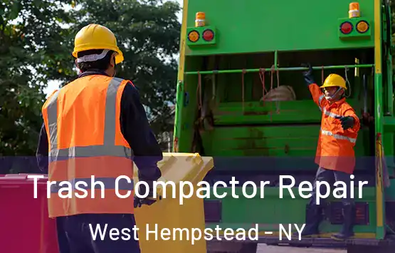  Trash Compactor Repair West Hempstead - NY