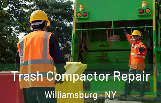  Trash Compactor Repair Williamsburg - NY