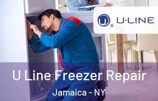  U Line Freezer Repair Jamaica - NY