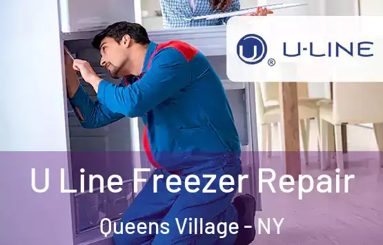  U Line Freezer Repair Queens Village - NY