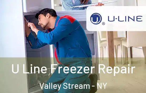  U Line Freezer Repair Valley Stream - NY