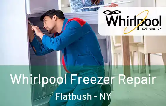 Whirlpool Freezer Repair Flatbush - NY