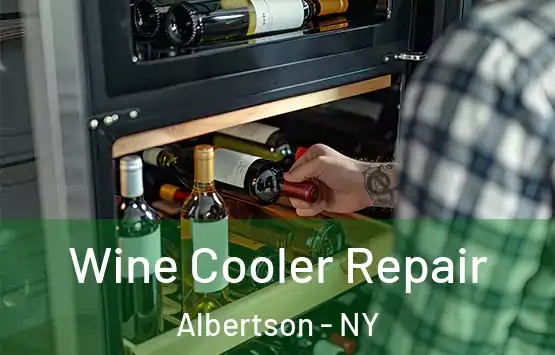  Wine Cooler Repair Albertson - NY