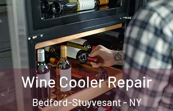 Wine Cooler Repair Bedford-Stuyvesant - NY