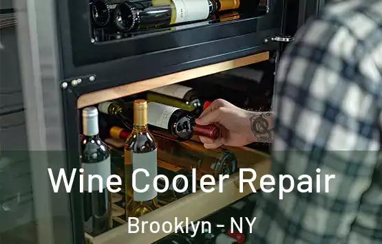  Wine Cooler Repair Brooklyn - NY