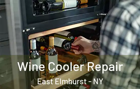  Wine Cooler Repair East Elmhurst - NY